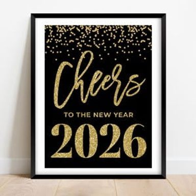 Kiloa Cheers to new year sign, Cheers to 2026 poster, New Years sign black and gold, New Years eve decorations, New Years eve party decor, 8x12 UNFRAMED